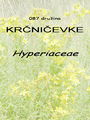 Filename=087_00_00a_krcnicevke_Hypericaceae.jpg
Filesize=237KB
Dimensions=675x900
Date added=Dec 15, 2008 087_00_00a_krcnicevke_Hypericaceae.jpg